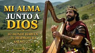 N LA PRESENCIA DE DIOS | SALMOS PARA CALMAR EL ALMA Y ENCONTRAR PAZ