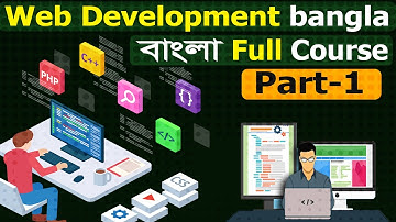 web development full course bangla | part-1 | web development tutorial | bangla web development
