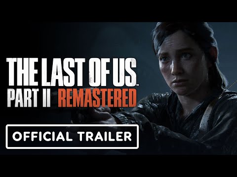 The Last of Us Part I - Launch Trailer