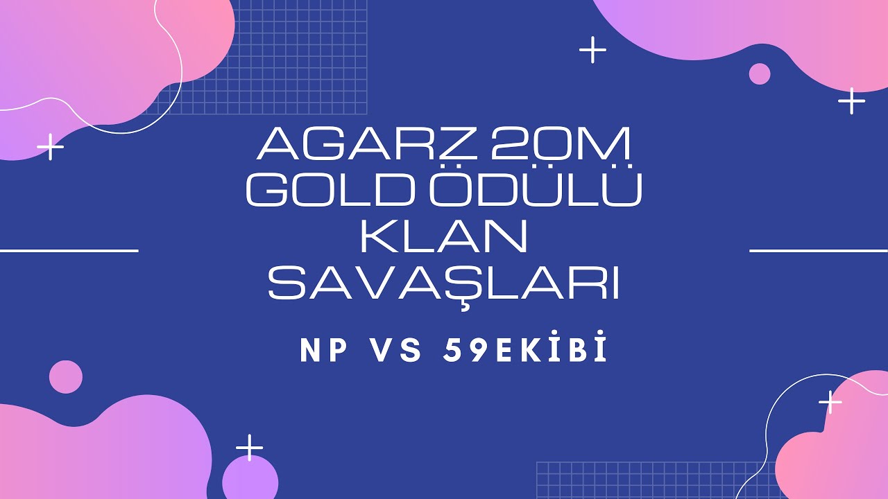 AgarZ.com Klan Savaşları 5.Eleme Turu Np Vs 59 Ekibi
