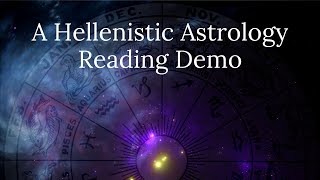 A Hellenistic Astrology Reading Demo