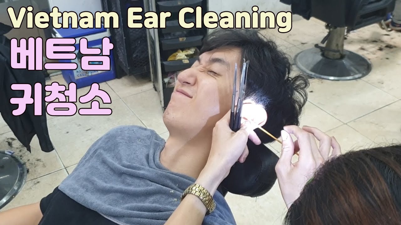베트남 귀청소 미용실 2천원 _Vietnam Hanoi 2 Ear cleaning YouTube