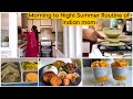 7am to 9pm busy routine of indian momeasy summer food ideassummer recipes