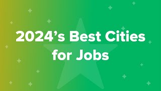 2024’s Best Cities for Jobs