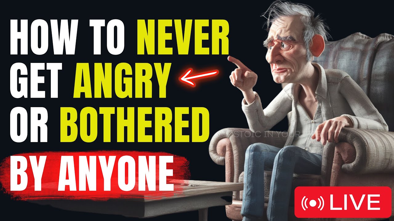 How To Never Get Angry or Bothered By Anyone | Stoic Philosophy ...