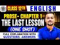 Class 12th English Prose Chapter 1 | The Last Lesson One Shot Full Explanation with Questions Answer