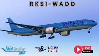 Live 🔴 | RKSI → WADD | Korean Air B777 Long Haul to Bali! 🌏✈️ MSFS 2024 🔴