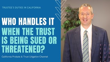 What To Do When The Trust Is Being Sued