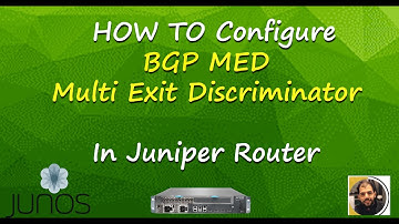 How To Configure BGP MED(Multi Exit Discriminator) in Juniper Router by advertise specific route