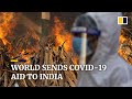 International community races to help India tackle worsening Covid-19 outbreak