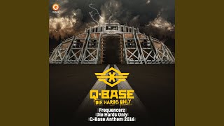 Die Hards Only (Q-Base Anthem 2016)