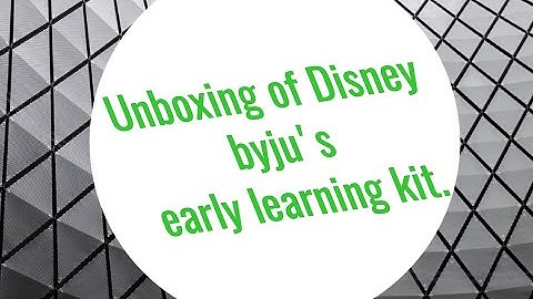 Unboxing video of Disney Byju