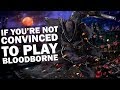 If You're Not Convinced To Play Bloodborne