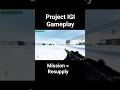 Project IGI mission Resupply
