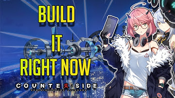 CounterSide | Build This Ship Right Now! | Beginner