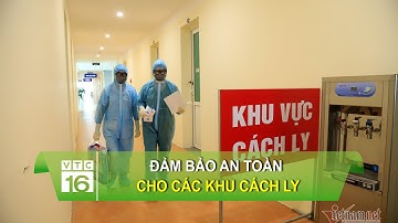 Đảm bảo an toàn cho các khu cách ly Covid-19 | VTC16