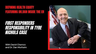 Defining Health Equity featuring Dr. Dan Inside the ER - First responders responsibility to Tyre Wealth