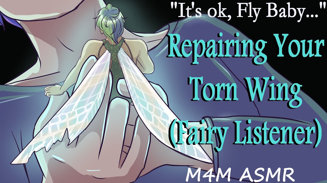 M4M Ремонт вашего порванного крыла (ASMR), (Слушательница фей)