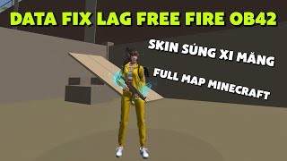Fix Lag Free Fire OB42 | Update Data Fix Lag Free Fire Lite Minecraft, Không Ban Acc