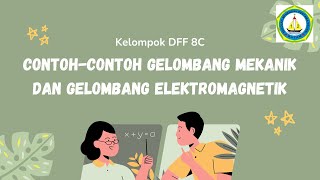 Contoh-Contoh Gelombang Mekanik dan Gelombang Elektromagnetik