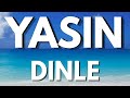 YASİN SURESİ DINLE - İç huzuru verir ve günahlar bağışlanır - Kuran Dinle