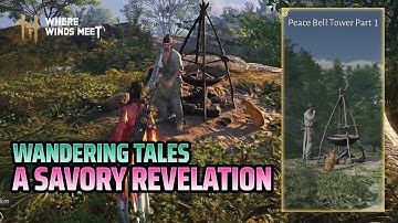Wandering Tales A Savory Revelation  - Peace Bell Tower Part 1 - Where Winds Meet