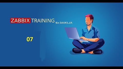 07- Formation Zabbix  | Zabbix  Interface Graphique En darija