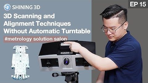 Metrology Solution Salon ep.15: 3D Scanning and Alignment Techniques Without Automatic Turntable