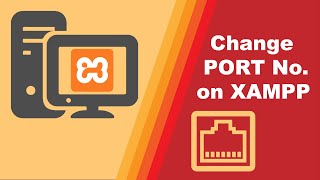 Change Port on XAMPP Windows 7 Change Port on XAMPP Windows 7