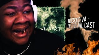 Ruckus VA - DECIDUAL CAST (Reaction)