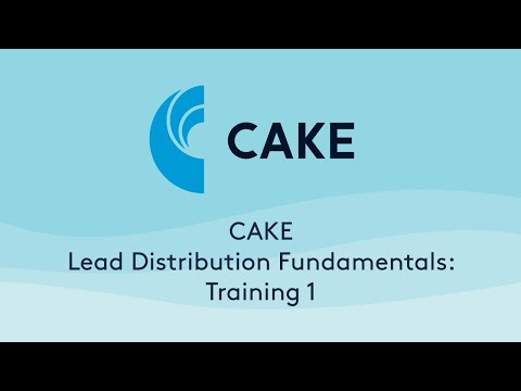 CAKE Lead Distribution Fundamentals: Training 1