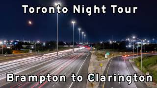 Gardiner Expressway Night Tour - Toronto Freeways - Brampton to Clarington