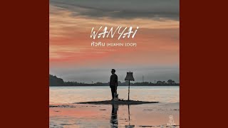หัวหิน (Huahin Loop) - WANYAI [INSTRUMENTAL]