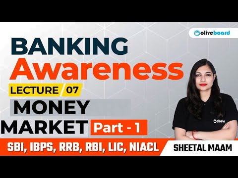 Banking Awareness Complete Course For All Bank Exams | Class - 7 | Money Market | Part - 1