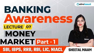 Banking Awareness Complete Course For All Bank Exams | Class - 7 | Money Market | Part - 1