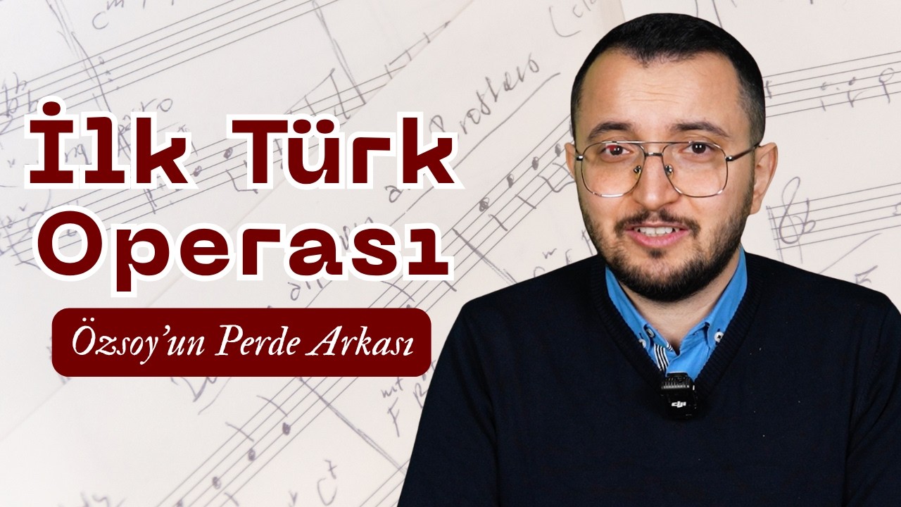 Cumhuriyetin Sanat Devrimi: İlk Türk Operası "Özsoy" 