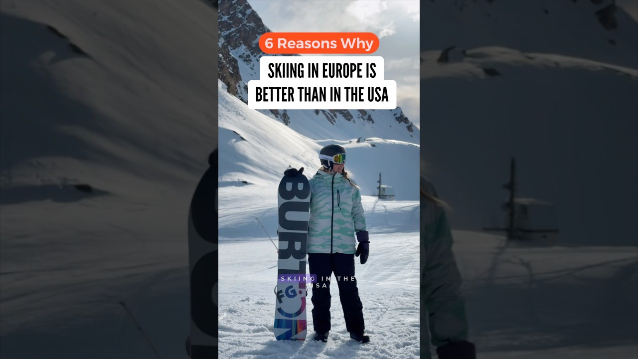 6 Reasons Why Skiing in Europe is Better than Skiing in the USA!🎿🏂 #skiing #snowboarding #alps