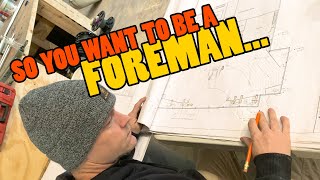 So You Want To Be A Foreman...WHAT IT TAKES TO BE A SUPERINTENDENT