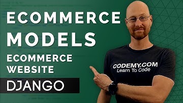 Create Our ECommerce Models - Django Wednesdays ECommerce #2