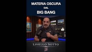E se la materia oscura fosse il ricordo del Big Bang?