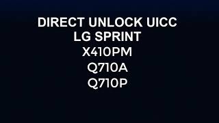 Direct Unlock UICC LG Sprint X410PM/Q710A/Q710P