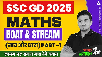 SSC GD 2025 Maths Class | Maths Boat & Stream for SSC GD | Part 1 | Akshay Awasthi