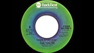 1974 Carl Carlton - Everlasting Love (stereo 45--alternate mix)