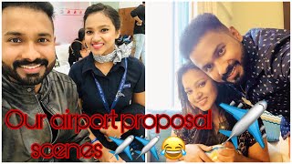 Our Airport proposal scenes ✈️✈️❤️