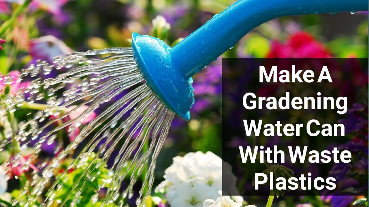 How To Make Gardening Water Can With Waste Material YouTube