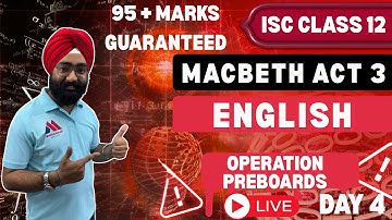 MACBETH ACT 3 EP 1 ISC Class 12 | English Literature 2025-26 | Operation Preboards | Yash Maheshwari