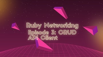 Networking With Ruby Tutorial 3 | Ruby on Rails CRUD API  Client