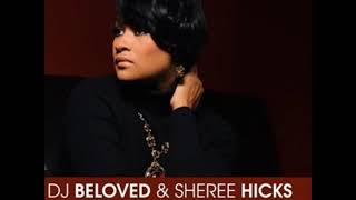 Sheree Hicks,Dj Beloved - L.O.V.E. U (Booker T Remix)