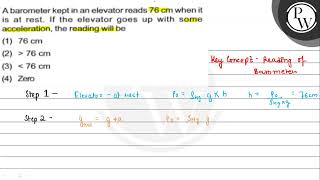 A barometer kept in an elevator reads \( 76 \mathrm{~cm} \) when it...
