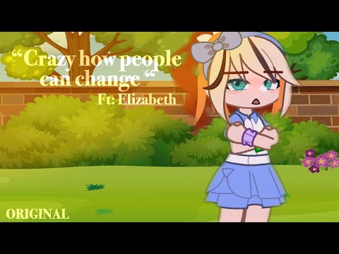 “Crazy how people can change” || ORIGINAL || ft: Elizabeth Afton || ⚠️TW IN DESC “Crazy how people can change” || ORIGINAL || ft: Elizabeth Afton || ⚠️TW IN DESC